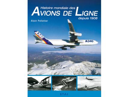 HISTOIRE MONDIALE DES AVIONS DE LIGNE DEPUIS 1908