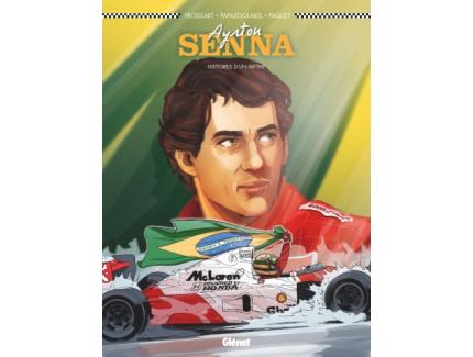 AYTON SENNA: HISTOIRE D'UN MYTHE