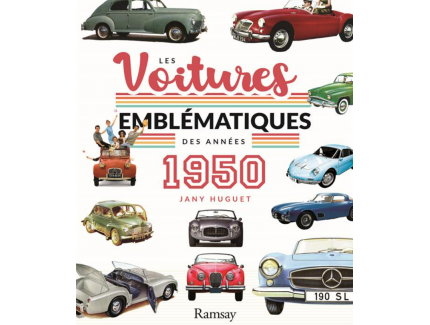 LES VOITURES EMBLEMATIQUES DES ANNEES 1950