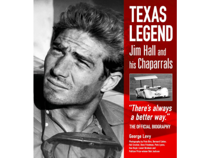 TEXAS LEGEND JIM HALL & HIS CHAPARRALS "THERE'S ALWAYS A BETTER WAY"