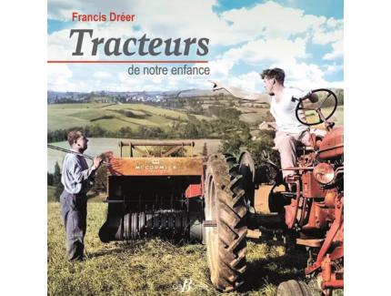 TRACTEUR DE NOTRE ENFANCE