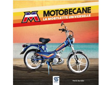 MOTOBECANE LA MOBYLETTE UNIVERSELLE