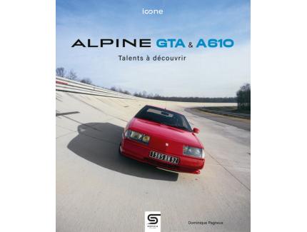 ALPINE GTA & A 610, TALENTS À DÉCOUVRIR