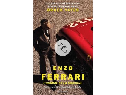 ENZO FERRARI L’HOMME ET LA MACHINE