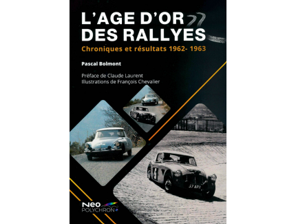 L'AGE D'OR DES RALLYES 1962-1963 NEO POLYCHRONO