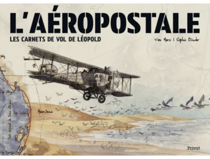 L'AÉROPOSTLE LES CARNETS DE VOLM DE LÉOPOLD - PRIVAT