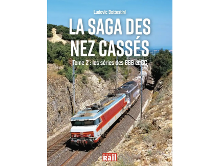 La saga des Nez cassés - Tome 2, Les séries des BBB et CC - LA VIE DU RAIL