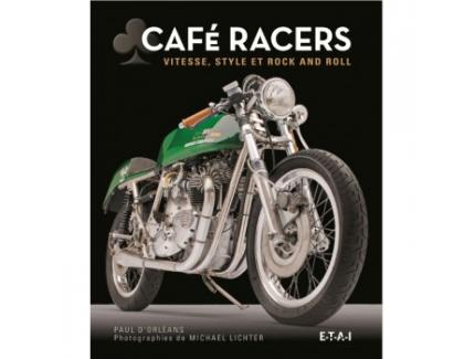 CAFE RACERS Vitesse, style et rock and roll