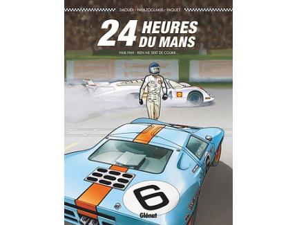 24 Heures du Mans 1968-1969 Rien ne sert de courir