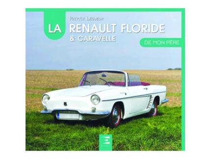 LA FLORIDE & CARAVELLE DE MON PERE