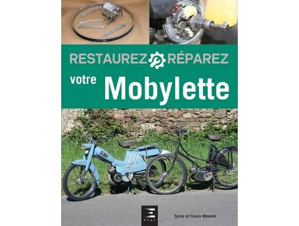 RESTAUREZ ET REPAREZ VOTRE MOBYLETTE