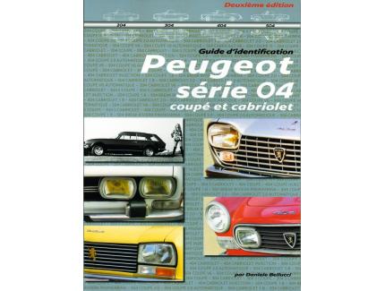 GUIDE D'IDENTIFICATION : PEUGEOT SERIE 04 COUPÉ ET CABRIOLET