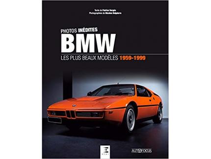 PHOTOS INEDITES BMW - LES PLUS BEAUX MODELES 1959-1999