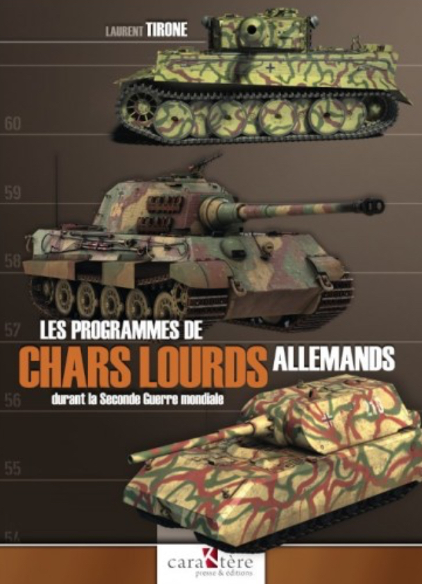 GERMAN HEAVY TANK PROGRAMS DURING WORLD WAR II LAURENT TIRONE