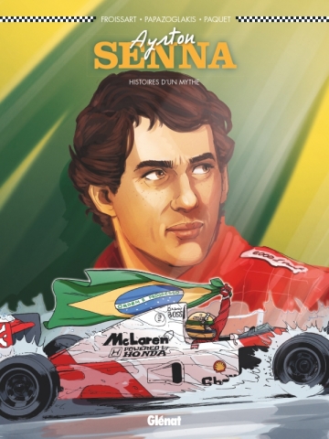 AYTON SENNA: HISTOIRE D'UN MYTHE