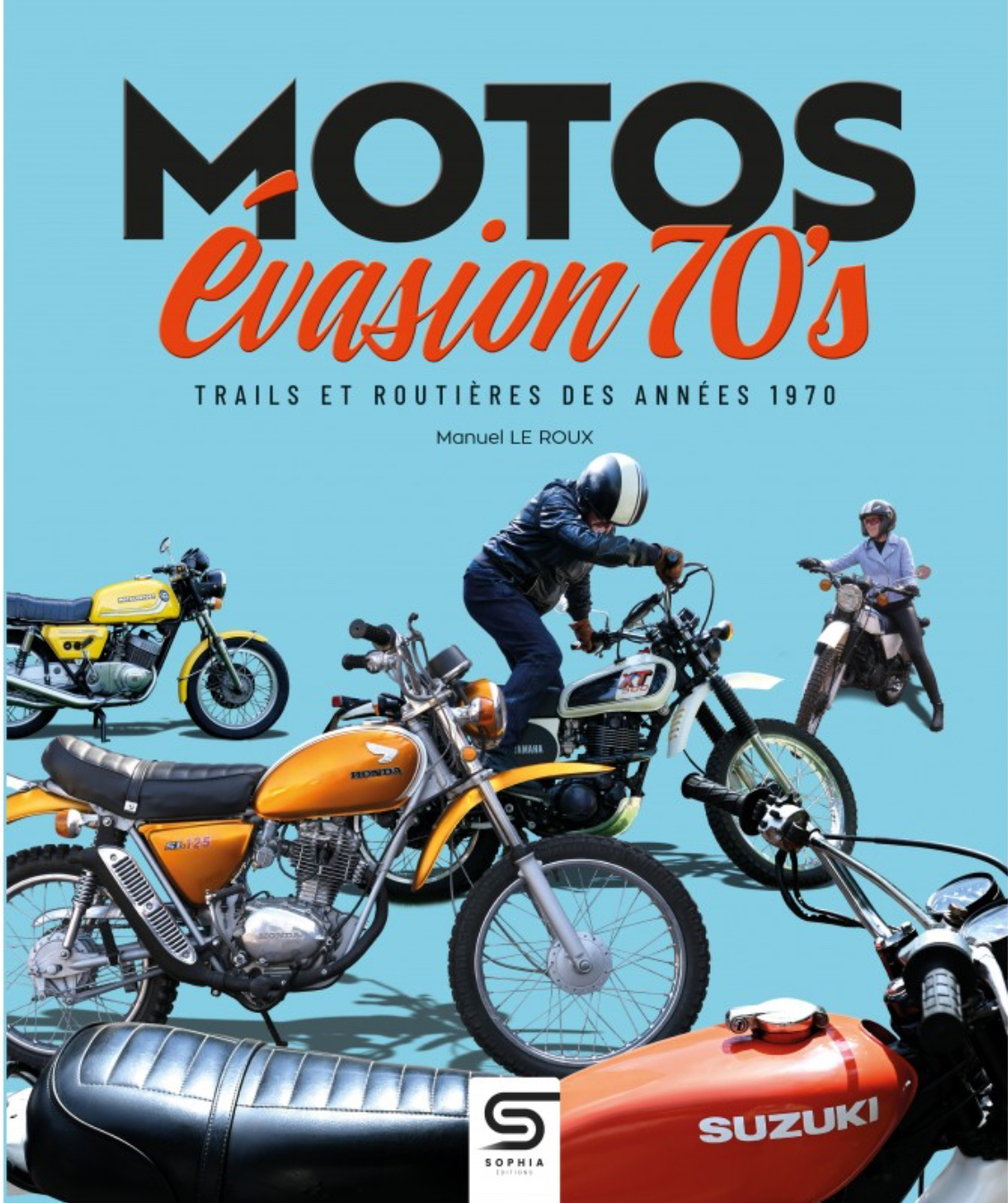 MOTO ÉVASION 70’s TAILS ET ROUTIÈRES DE ANNEÉS 1970 MANUEL LE ROUX