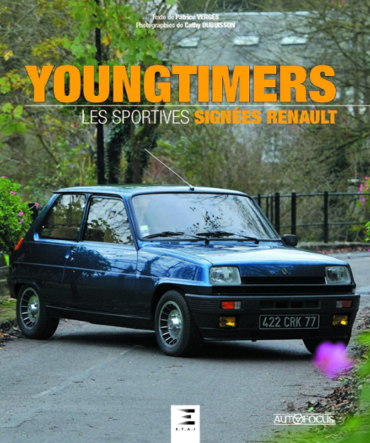 YOUNGTIMERS LES SPORTIVES SIGNEES RENAULT