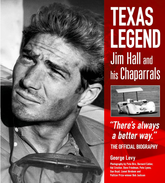 TEXAS LEGEND JIM HALL & HIS CHAPARRALS "THERE'S ALWAYS A BETTER WAY"