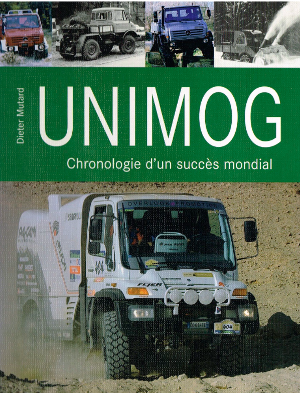 UNIMOG CHRONOLOGIE D'UN SUCCES MONDIAL DIETER MUTARD