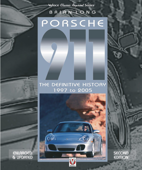 PORSCHE THE DEFINITIVE HISTORY 1997 TO 2005