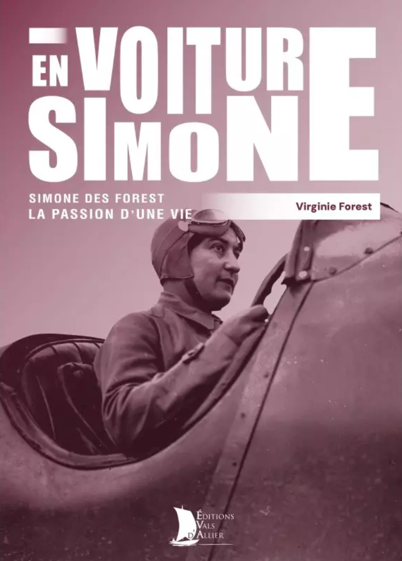 EN VOITURE SIMONE - SIMONE DES FOREST LA PASSION D’UNE VIE