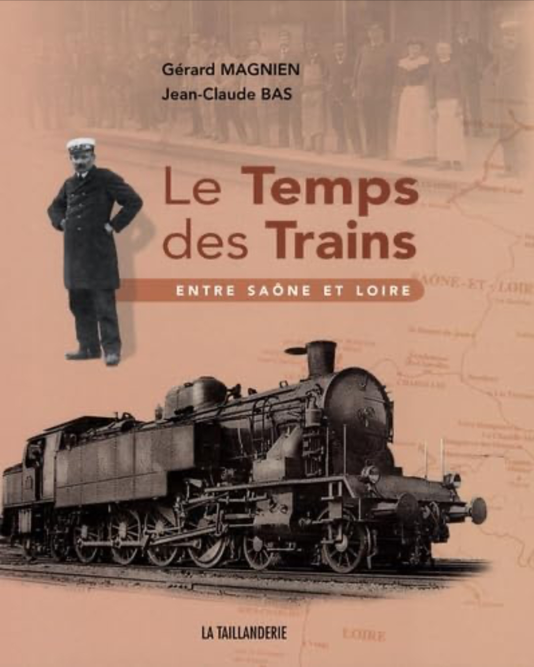 LE TEMPS DES TRAINS ENTRE SAÔNE ET LOIRE