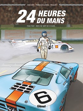 24 Heures du Mans 1968-1969 Rien ne sert de courir