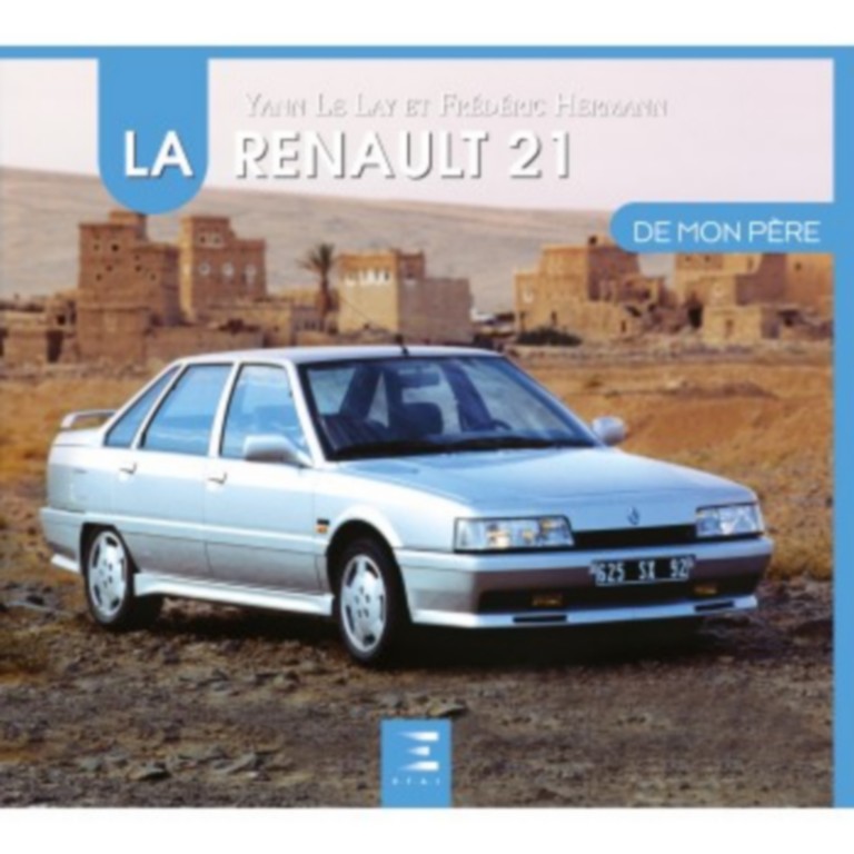 LA RENAULT 21 DE MON PERE